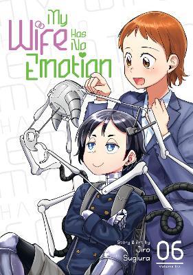 My Wife Has No Emotion Vol. 6 - Jiro Sugiura - cover