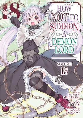 How NOT to Summon a Demon Lord (Manga) Vol. 18 - Yukiya Murasaki - cover