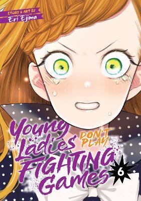 Young Ladies Don't Play Fighting Games Vol. 6 - Eri Ejima - cover