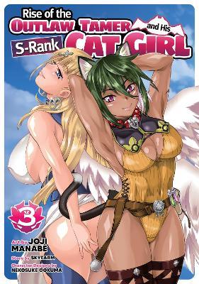 Rise of the Outlaw Tamer and His S-Rank Cat Girl (Manga) Vol. 3 - Skyfarm - cover