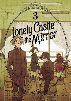 Lonely Castle in the Mirror (Manga) Vol. 3 - Mizuki Tsujimura - cover
