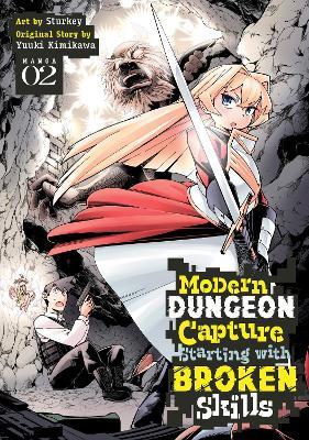 Modern Dungeon Capture Starting with Broken Skills (Manga) Vol. 2 - Yuuki Kimikawa - cover