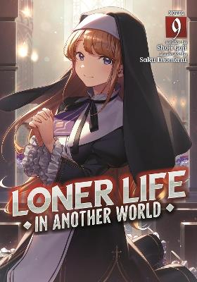 Loner Life in Another World (Light Novel) Vol. 9 - Shoji Goji - cover