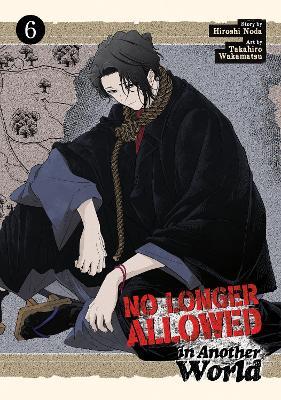 No Longer Allowed In Another World Vol. 6 - Hiroshi Noda - cover