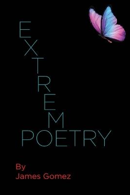 Extreme Poetry - James Gomez - cover