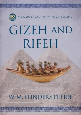 Gizeh and Rifeh - W.M. Flinders Petrie,Herbert Thompson,W.E. Crum - cover