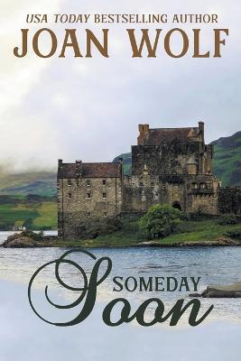 Someday Soon - Joan Wolf - cover