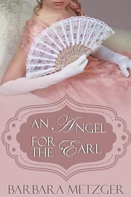 An Angel for the Earl - Barbara Metzger - cover