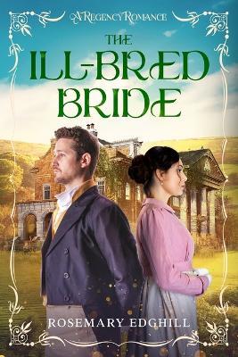 The Ill-Bred Bride - Rosemary Edghill - cover