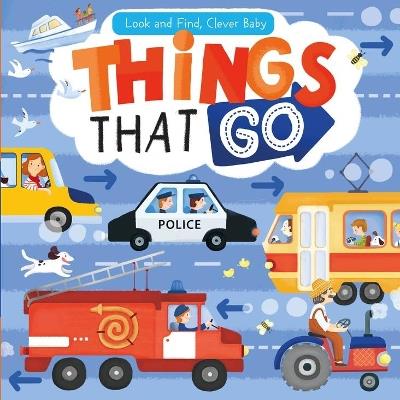 Things that Go (Look and Find Baby) - Clever Publishing - cover