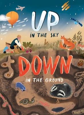 Up in the Sky, Down in the Ground - Clever Publishing - cover