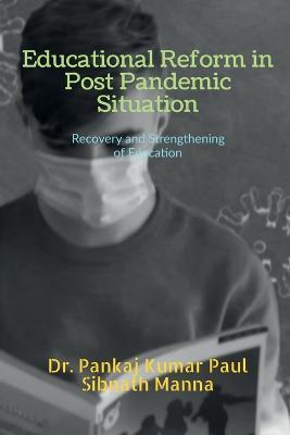 Educational Reform in Post Pandemic Situation - Pankaj - cover