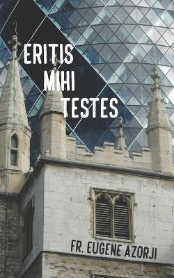 Eritis Mihi Testes - Eugene Azorji - cover
