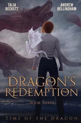Dragon's Redemption - Talia Beckett,Andrew Bellingham - cover