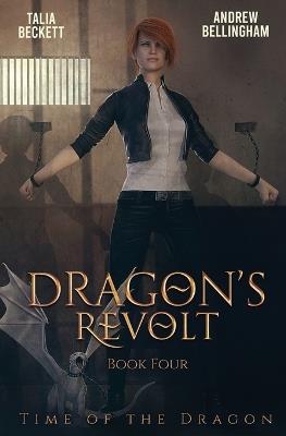 Dragon's Revolt - Talia Beckett,Andrew Bellingham - cover