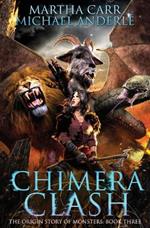 Chimera Clash: The Origin Story of Monsters Book 3