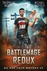 Battlemage Redux: Go Ask Your Mother Book 3