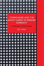 Communism and the Avant-Garde in Weimar Germany: Theoretical Explorations