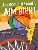 Aim High, Little Giant, Aim High!