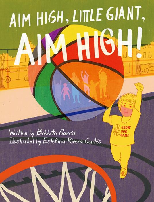 Aim High, Little Giant, Aim High! - Bobbito García,Estefanía Rivera Cortés - ebook