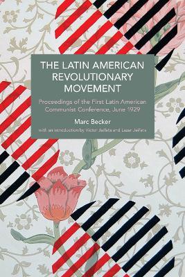 The Latin American Revolutionary Movement: Proceedings of the First Latin American Communist Conference, June 1929 - cover