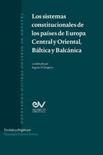 Los Sistemas Constitucionles de Los Paises de Europa Central Y Oriental, Baltica Y Balcanica