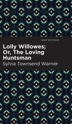 Lolly Willowes: Or, The Loving Huntsman