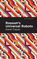 Rossum's Universal Robots: A Fantastic Melodrama in Three Acts and an Epilogue