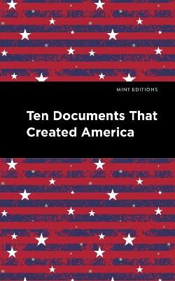Ten Documents That Created America - cover
