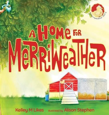 A Home For Merriweather - Kelley M Likes - cover