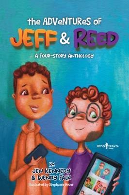 The Adventures of Jeff and Reed: A Four-Story Anthology - Jen S Kennedy,Falk Wendy - cover
