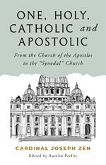 One, Holy, Catholic, and Apostolic: From the Church of the Apostles to the 