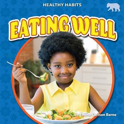 Eating Well - Emma Carlson Berne - cover