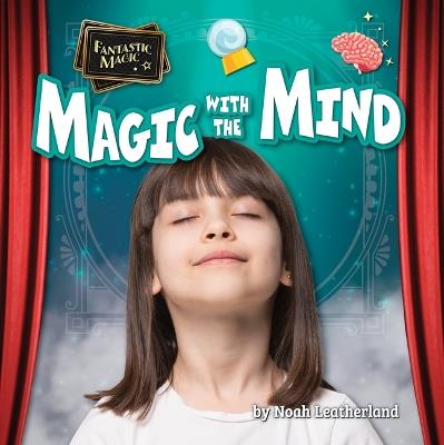 Magic with the Mind - Noah Leatherland - cover