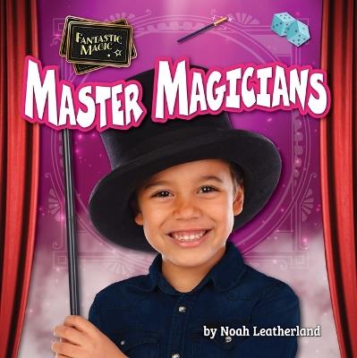 Master Magicians - Noah Leatherland - cover
