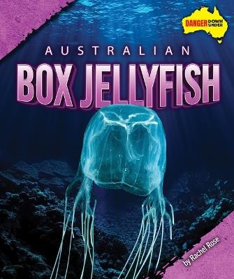 Australian Box Jellyfish - Rachel Rose - cover