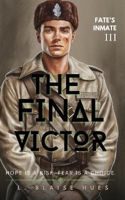 The Final Victor - L Blaise Hues - cover