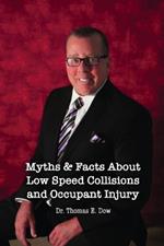 Myths & Facts About Low Speed Collisions and Occupant Injury