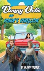 Danny Orlis and Robin's Rebellion