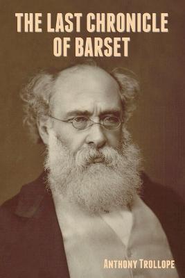 The Last Chronicle of Barset - Anthony Trollope - cover