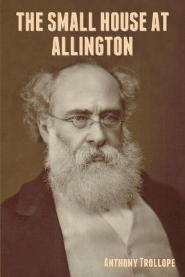 The Small House at Allington - Anthony Trollope - cover