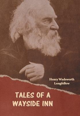 Tales of a Wayside Inn - Henry Wadsworth Longfellow - cover