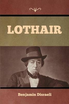 Lothair - Benjamin Disraeli - cover