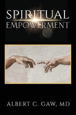 Spiritual Empowerment - Albert C Gaw - cover