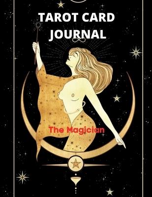 Tarot Card Journal: 3 Card Draw, Question, Interpretation, Notes Workbook to Get to Know Your Desk The Magician and the Queen of Swards Style - Aiden Norwood - cover