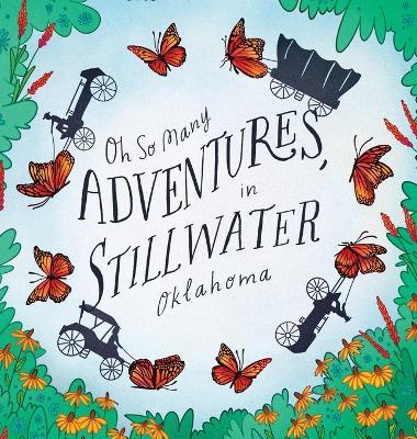 Oh So Many Adventures, In Stillwater Oklahoma - Elizabeth Sampley - cover