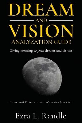 Dream and Vision Analyzation Guide - Ezra L Randle - cover