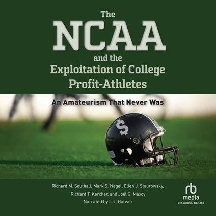 The NCAA and the Exploitation of College Profit Athletes