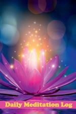 Daily Meditation Log: This Meditation Guide Will Help You To Improve Your Mental Health And Reduce Stress for Adults, Meditation Tracker For Women