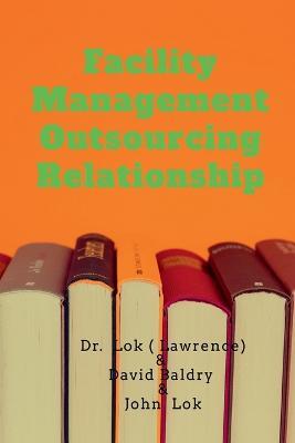 Facility Management Outsourcing Relationship - Ka Leung - cover
